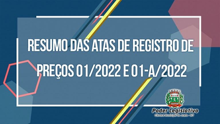 Confira aqui o resumo das Atas de Registro de Preços 01 2022 e 01 A