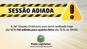 26ª Sessão Ordinária do Poder Legislativo foi transferida desta segunda-feira, 10 de outubro para quinta-feira, 13 de outubro de 2022