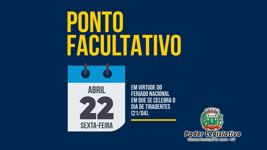 A Câmara Municipal de Juara decretou ponto facultativo na sexta-feira, 22 de abril de 2022