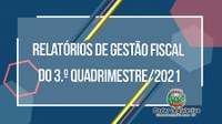  A Câmara Municipal de Juara divulgou os Relatórios de Gestão Fiscal do 3.º Quadrimestre/2021