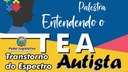 Acontece nesta quinta-feira as 19h no Plenário da Câmara de Juara palestra com o tema Entendendo o Autismo