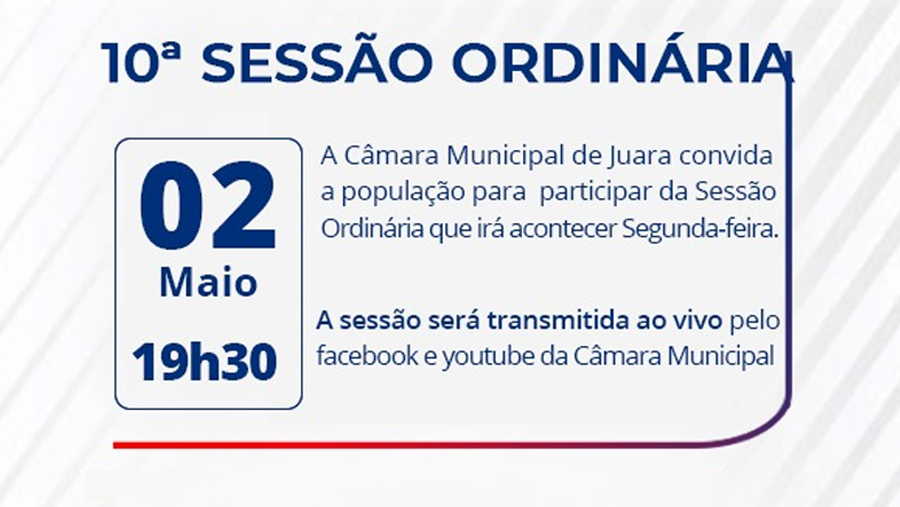 Acontecerá nesta segunda-feira, 02 de maio às 19h30 a 10ª Sessão Ordinária do Poder Legislativo em 2022