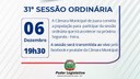 Acontecerá nesta segunda-feira 06 de dezembro às 19h30 a 31ª Sessão Ordinária do Poder Legislativo