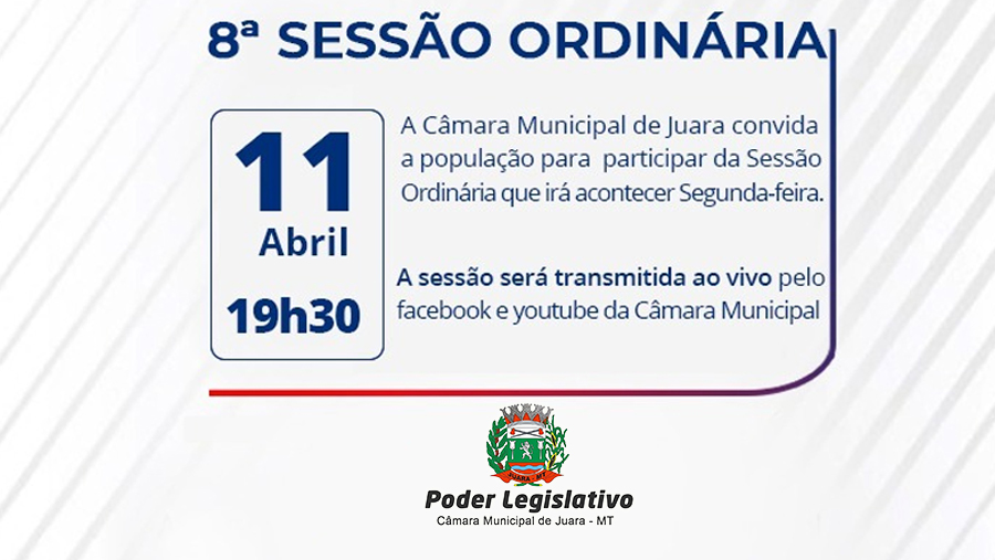 Acontecerá nesta segunda-feira, 11 de abril às 19h30 a 8ª Sessão Ordinária do Poder Legislativo em 2022