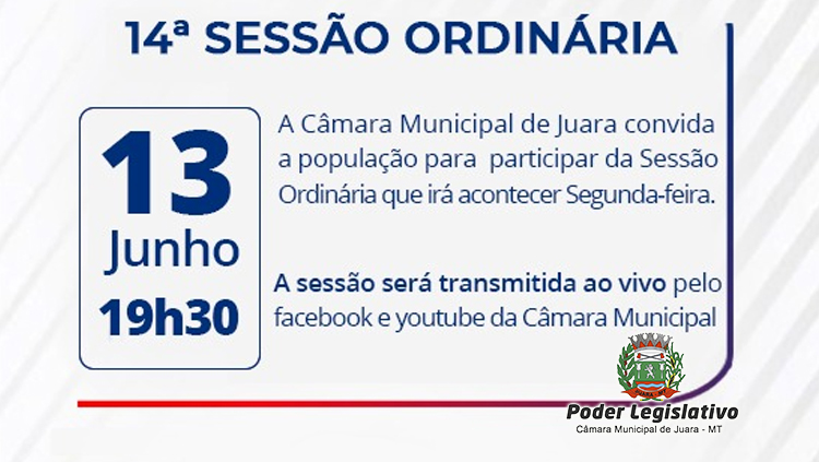 Acontecerá nesta segunda-feira, 13 de junho às 19h30 a 14ª Sessão Ordinária do Poder Legislativo em 2022