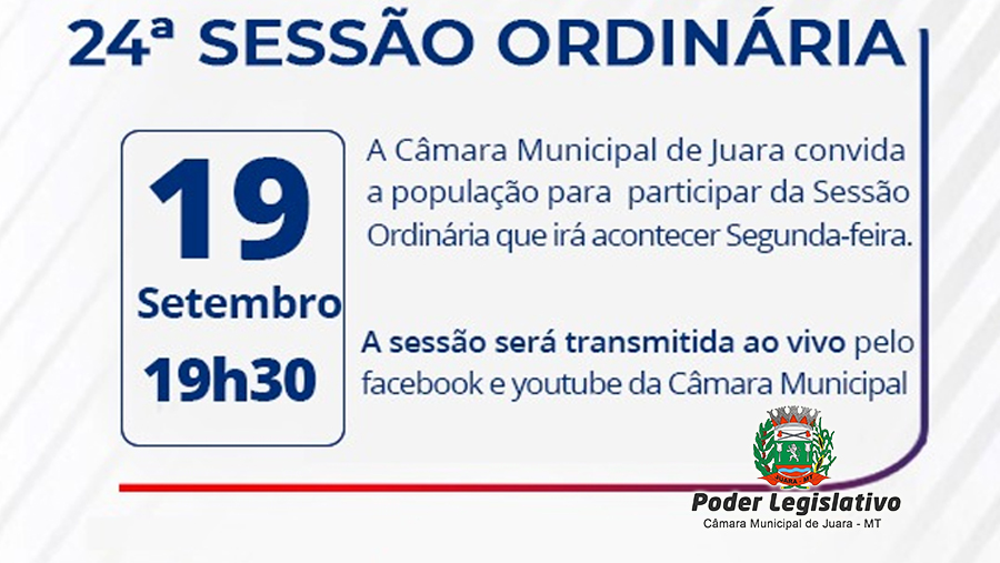 Acontecerá nesta segunda-feira, 19 de setembro às 19h30 a 24ª Sessão Ordinária do Poder Legislativo em 2022