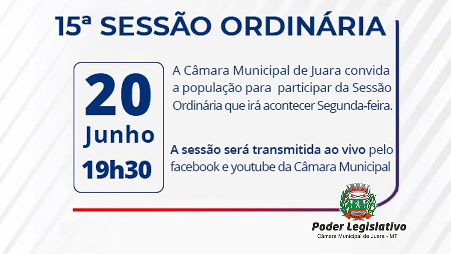 Acontecerá nesta segunda-feira, 20 de junho às 19h30 a 15ª Sessão Ordinária do Poder Legislativo em 2022