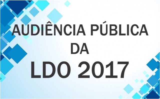 Audiência Pública da LDO vai ser nesta terça-feira 17, na Câmara Municipal.