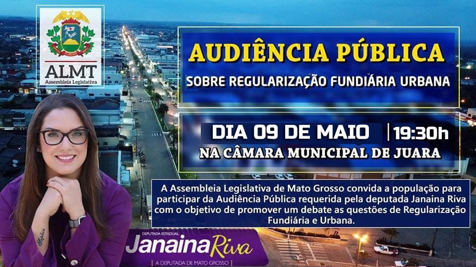 Hoje, quinta-feira, 09 de maio tem Audiência Pública em Juara sobre regularização fundiária urbana.