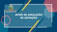 Aviso de anulação de licitação