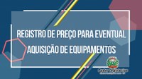 Aviso de Licitação para futura e eventual aquisição de Equipamentos de Informática, Suprimentos, Mobiliário e Equipamentos para Áudio e Vídeo