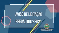 Aviso de licitação Pregão 002/2021.