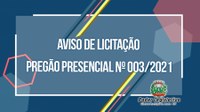 Aviso de Licitação Pregão Presencial nº 003/2021.