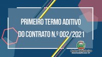 Confira aqui o Resumo do Primeiro Termo Aditivo do Contrato N.º 002/2021