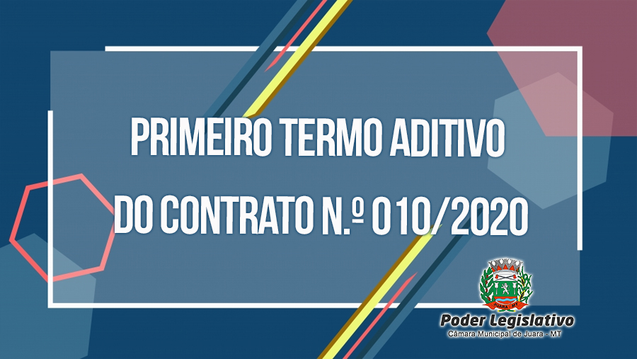 Confira aqui o Resumo do Primeiro Termo Aditivo do Contrato N.º 010/2020