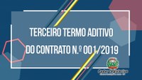 Confira aqui o Resumo do Terceiro Termo Aditivo do Contrato N.º 001/2019 