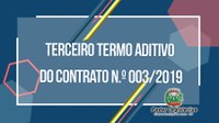 Confira aqui o Resumo do Terceiro Termo Aditivo do Contrato N.º 003/2019