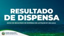 Confira o Aviso de Resultado de Dispensa de Licitação nº 003/2024