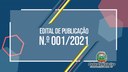 Edital de Publicação nº 001/2021.