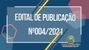 Edital de Publicação número 004/2021