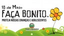 FAÇA BONITO. Campanha em Juara está acontecendo de forma on-line