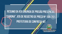 Resumo da Ata oriunda de Pregão Presencial "Carona", Ata de registro de Preço nº 108/201, Prefeitura de Confresa-MT