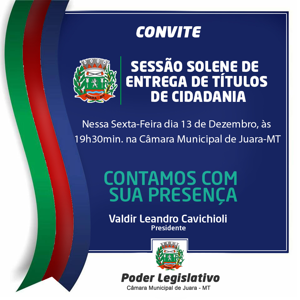 Sessão solene hoje, 13/12/2019 fará entrega de Títulos de Cidadania Juarense.