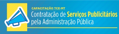 TCE capacita servidores para contratação de agências de publicidade.